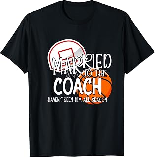Married To The Basketball Coach Wife Of A Basketball Coach T-Shirt