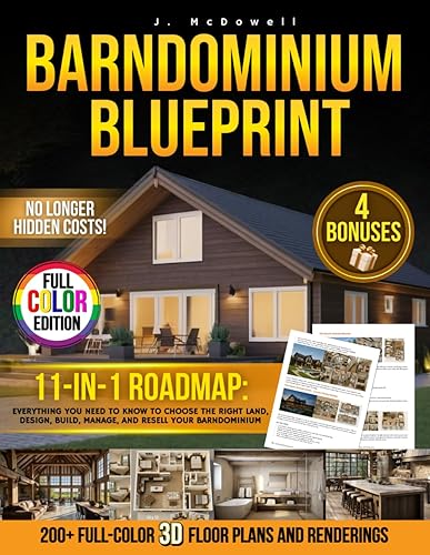 Barndominium Blueprint: The Most Complete Step-by-Step Guide With 200+ Full-Color