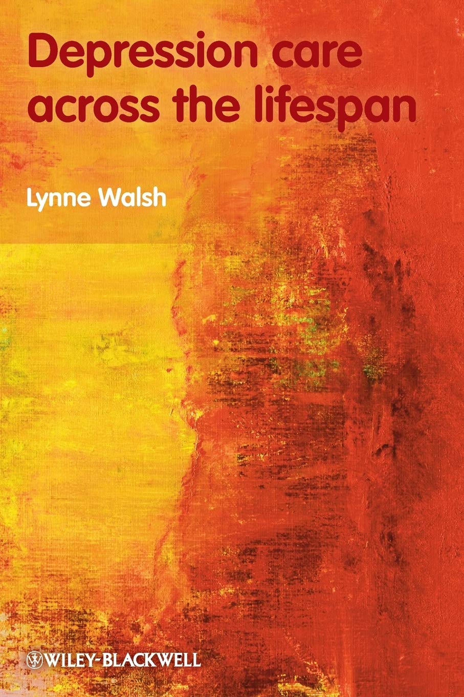 Depression Care Across the Lifespan by Lynne Walsh - 9780470517727