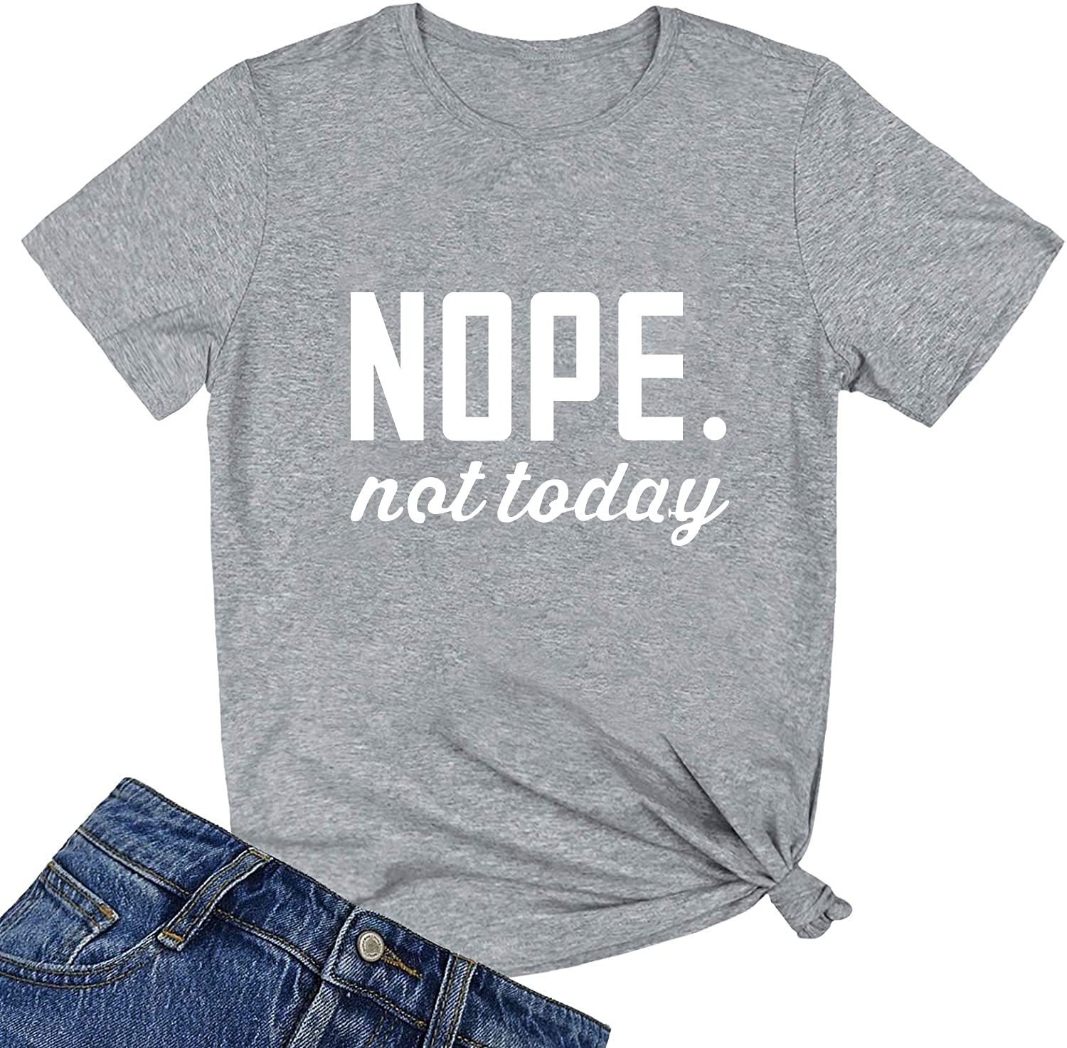 ALAPUSA Nope Not Today Shirt Women| Women's Cute Shirt| Graphic Tees Unisex