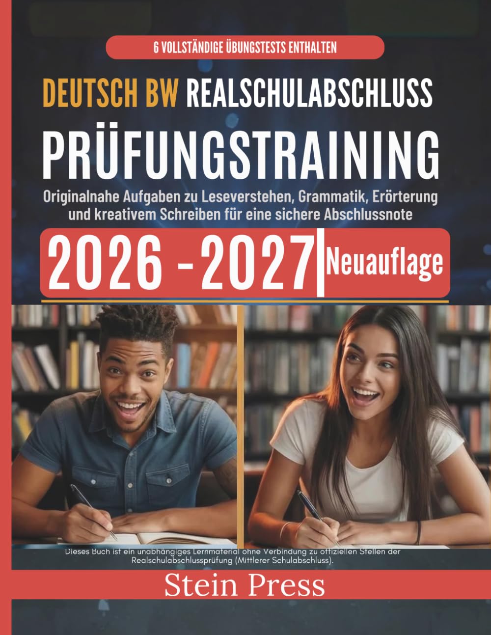 Deutsch BW Realschulabschluss Prüfungsvorbereitung 2026 -2027: Originalnahe Aufgaben zu Leseverstehen, Grammatik, Erörterung und kreativem Schreiben für eine sichere Abschlussnote