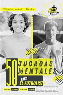 50 jugadas mentales para el futbolista (Mente Ganadora FUTBOL)