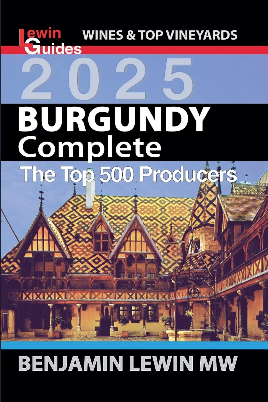 The Complete Burgundy: 22 (Guides to Wines and Top Vineyards)