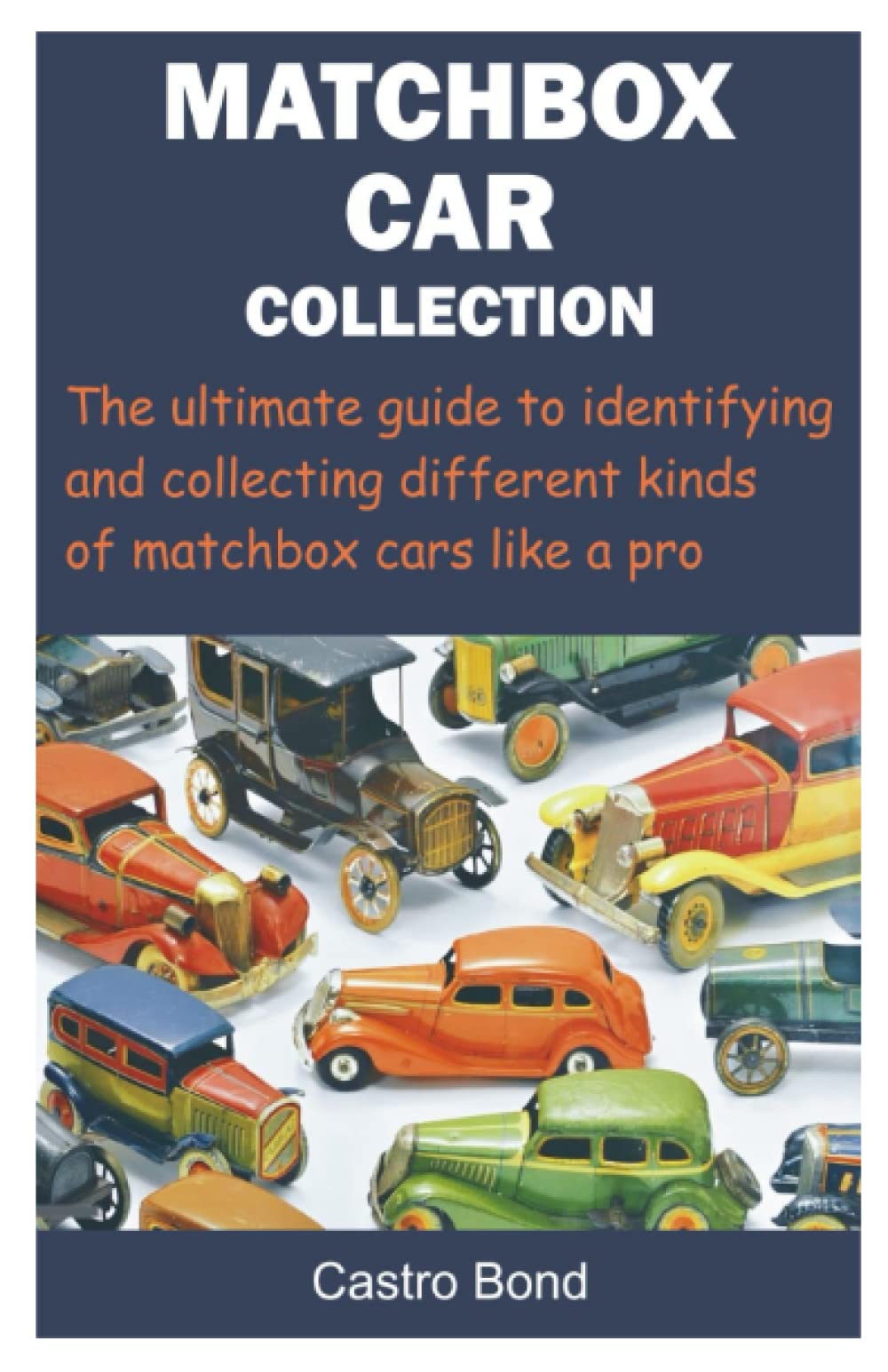 MATCHBOX CAR COLLECTION: The ultimate guide to identifying and ...