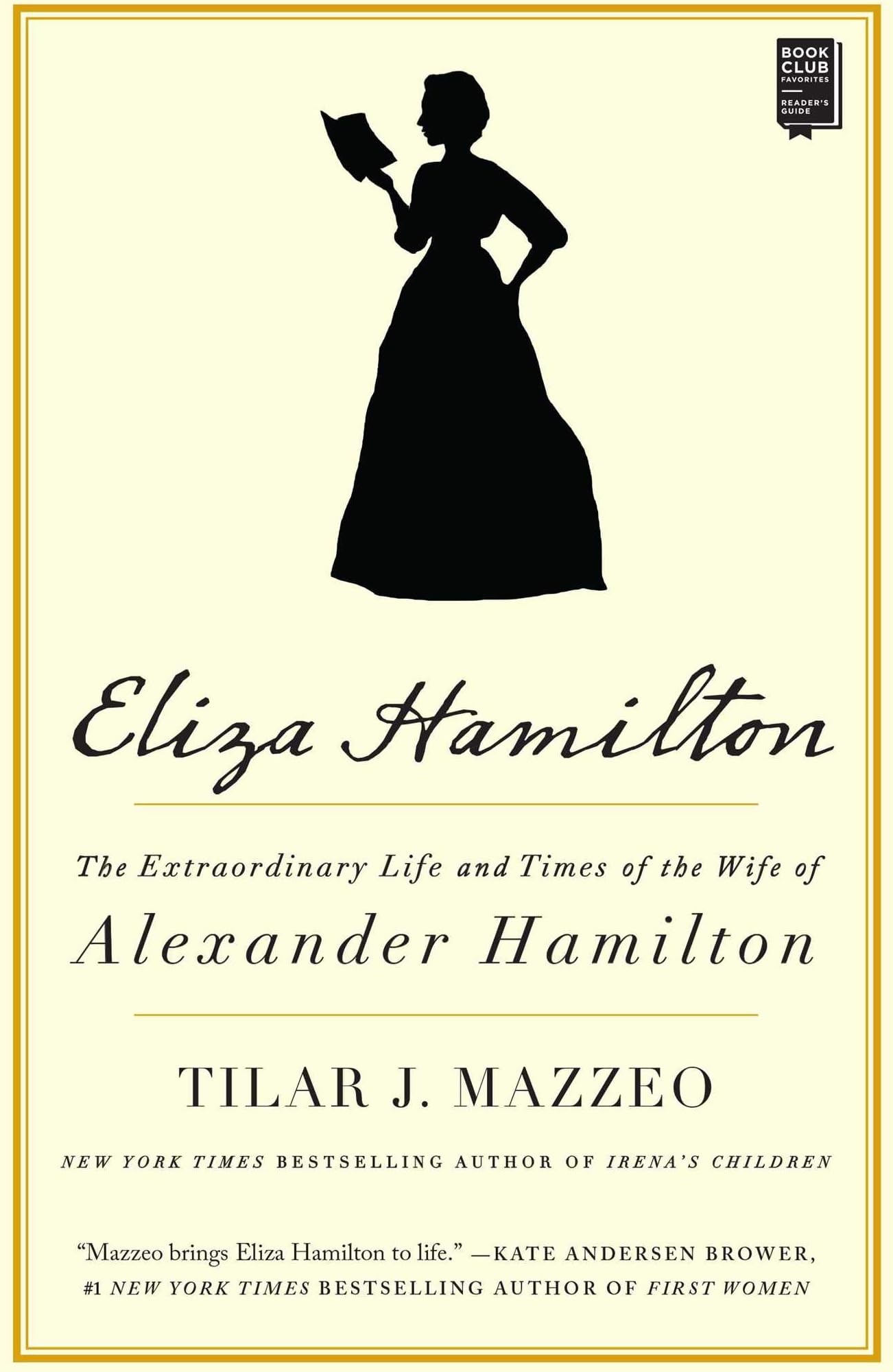 Eliza Hamilton: The Extraordinary Life and Times of the Wife of Alexander Hamilton