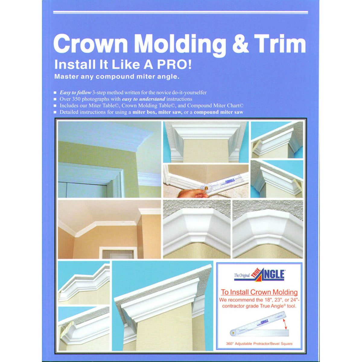 Crown Molding & Trim, "Install It Like a Pro!" 130 page