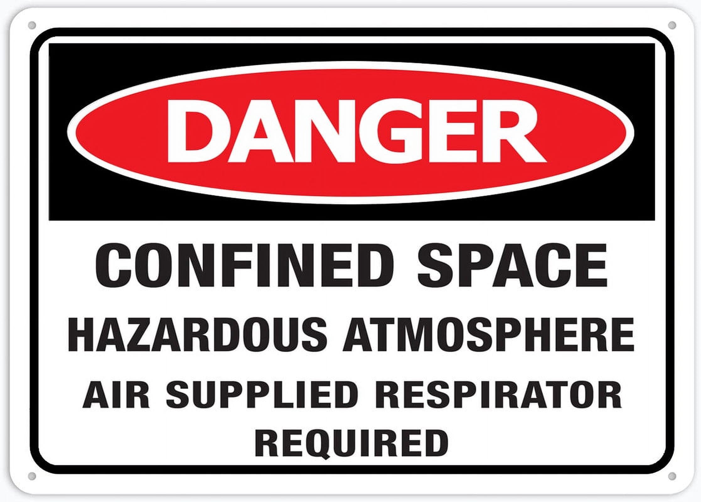Confined Space Hazardous Atmosphere Air Supplied Respirator Required Sign 12x8 inch Metal Aluminum, Pre-Drilled Holes for Easy Mounting, Indoor & Outdoor Use (Fence, Door, Gate)