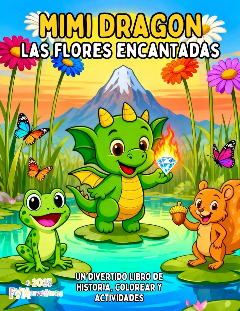 MIMI DRAGON – LAS FLORES ENCANTADAS: Un divertido libro de historia, colorear y actividades (Mimi Dragon (Edición en Español))