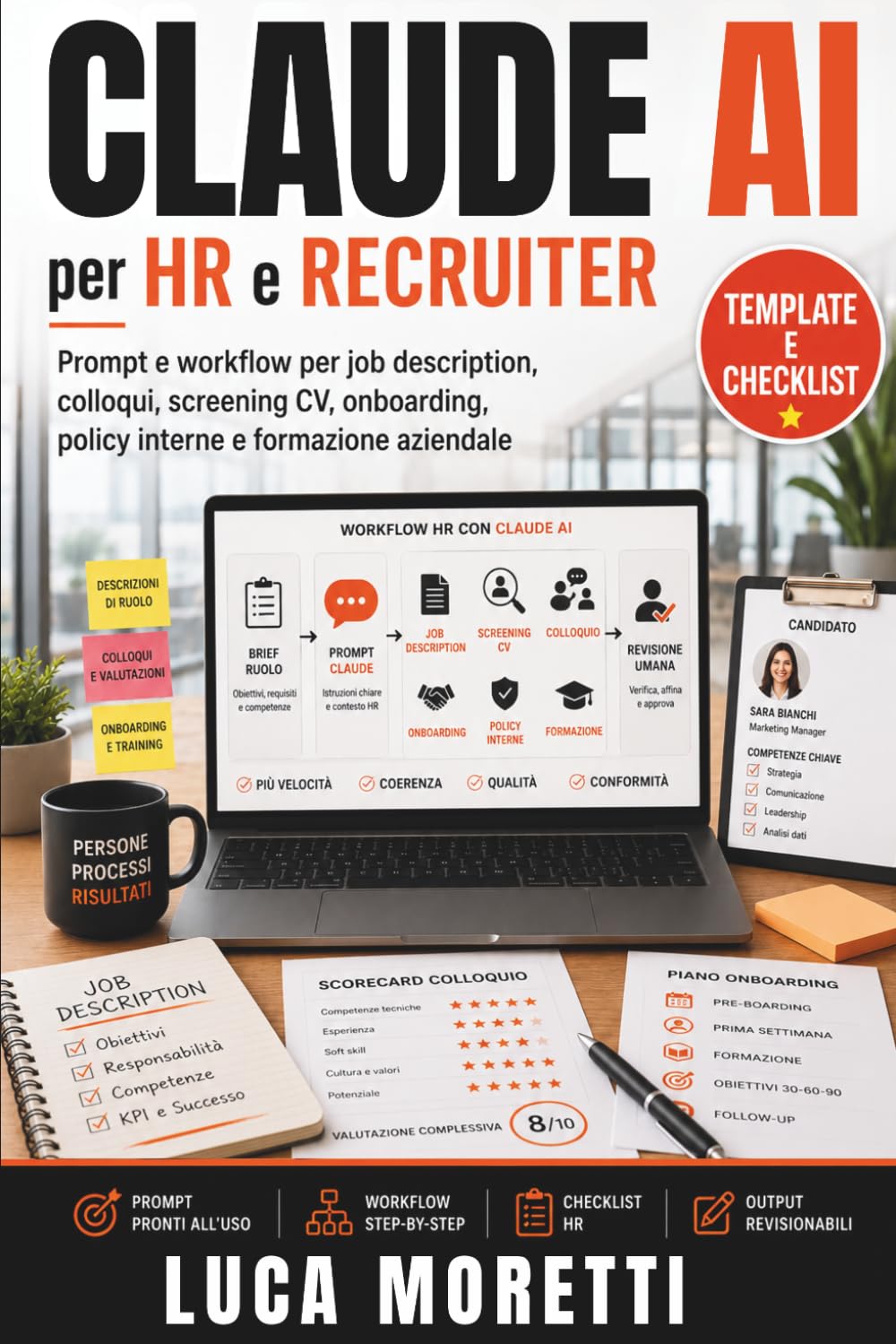Claude AI per HR e Recruiter: Prompt e workflow per job description, colloqui, screening CV, onboarding, policy interne e formazione aziendale
