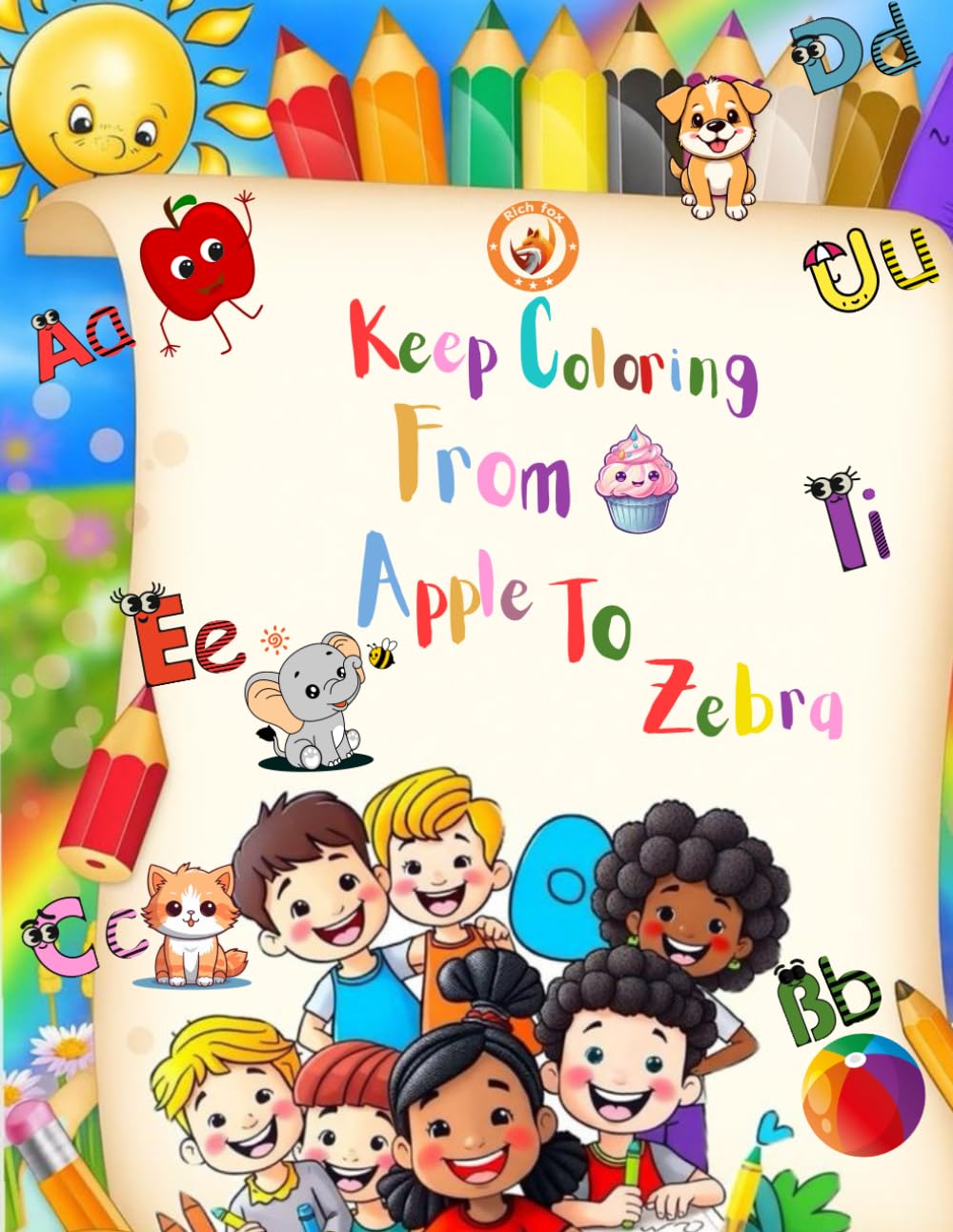 Rich Fox: Keep Coloring From Apple To Zebra: Kids Coloring Book With Learn And Fun Activity