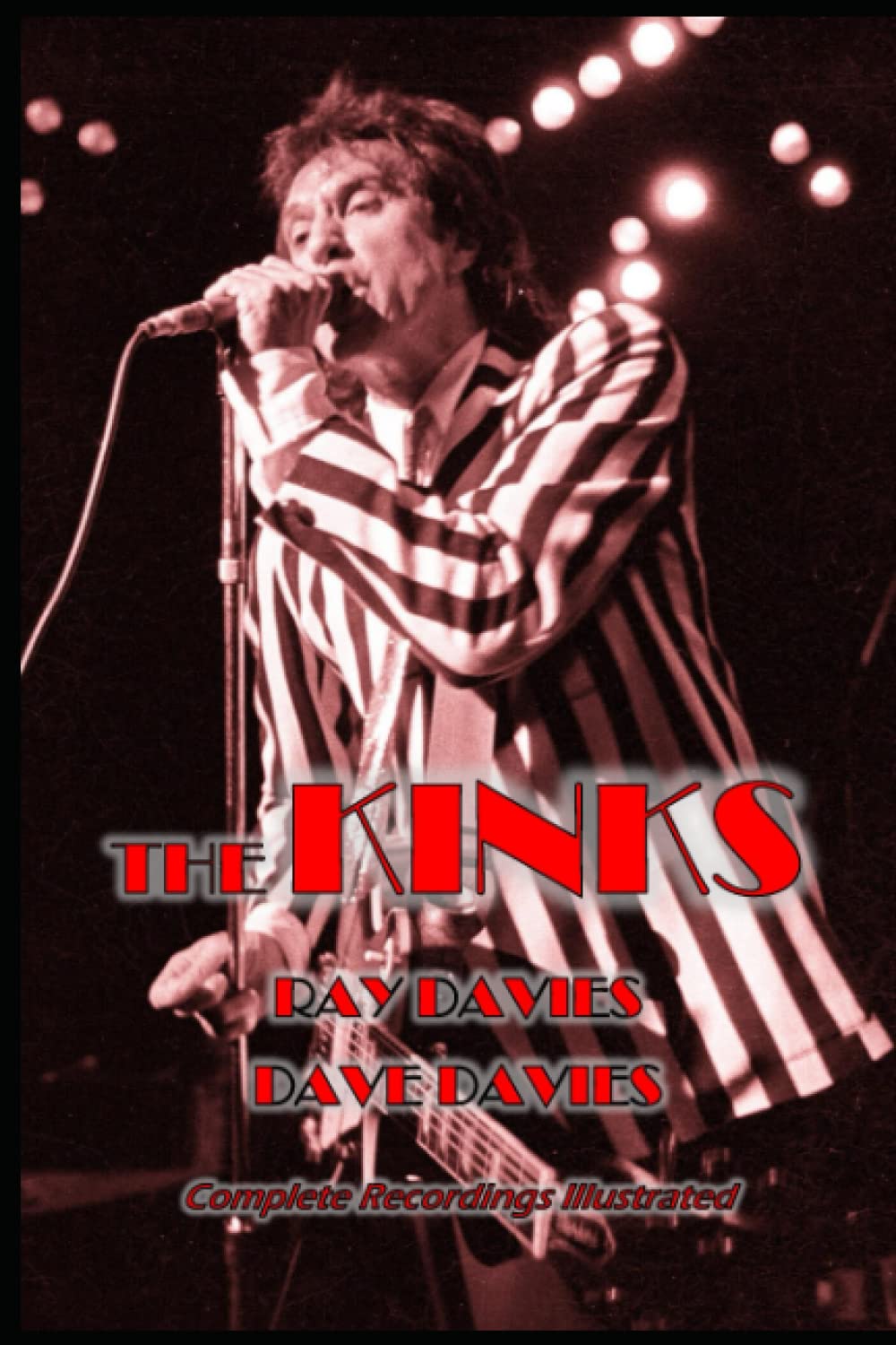 The Kinks: Complete Recordings Illustrated: 38 (Essential Discographies)