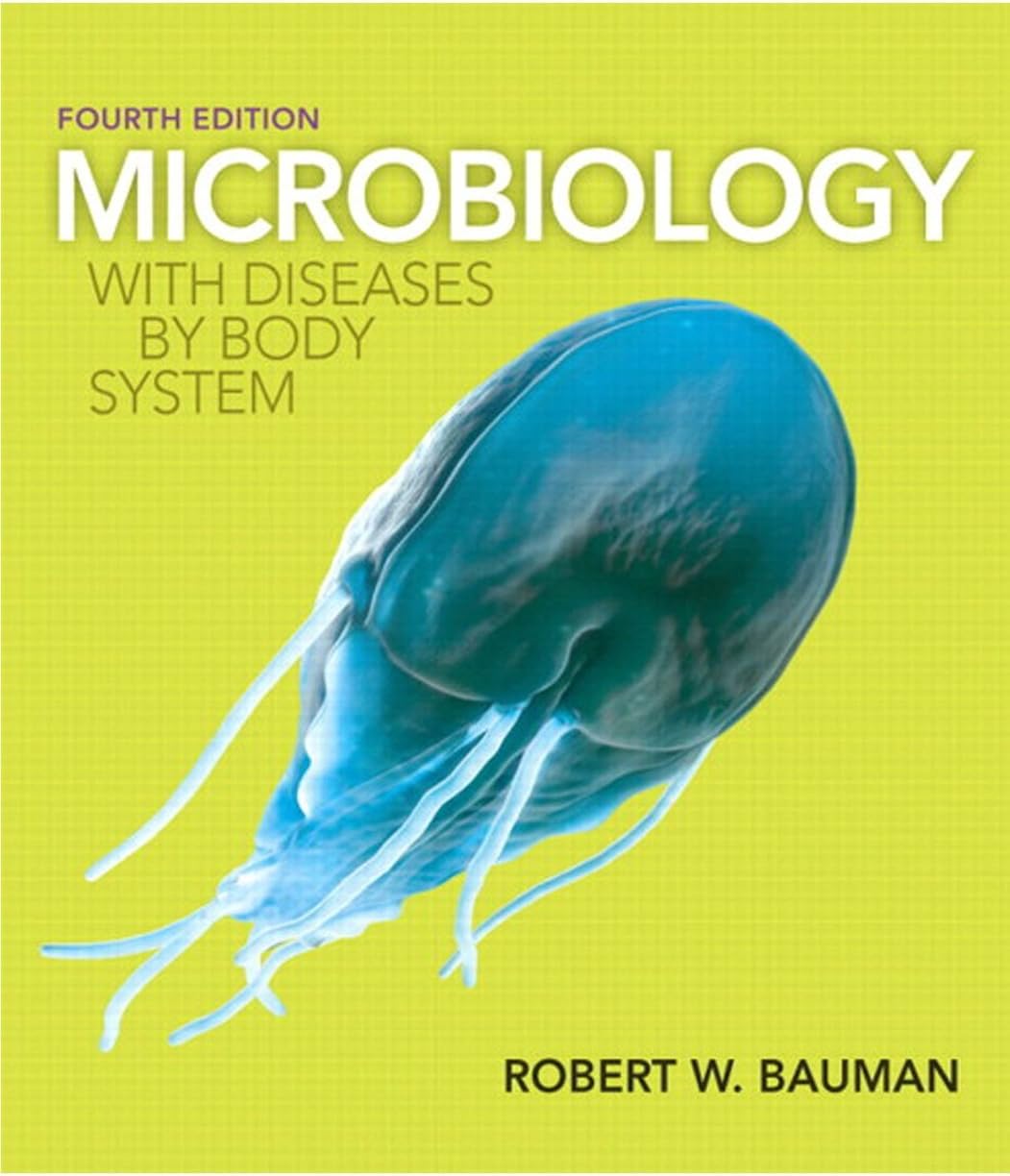 Microbiology with Diseases by Body System (4th Edition)
