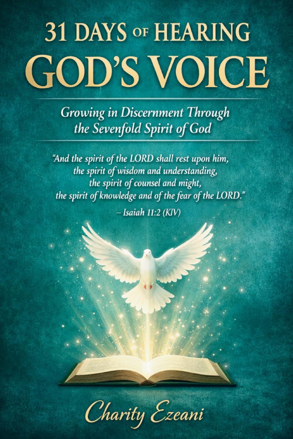 31 DAYS OF HEARING GOD'S VOICE: Growing in Discernment Through the Sevenfold Spirit of God