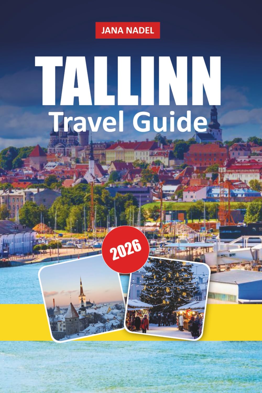 TALLINN TRAVEL GUIDE 2026: Old Town Secrets, Christmas Market Magic, Hidden Cafés, Day Trips & Smart 1–3 Day Itineraries for an Unforgettable Baltic City Break.