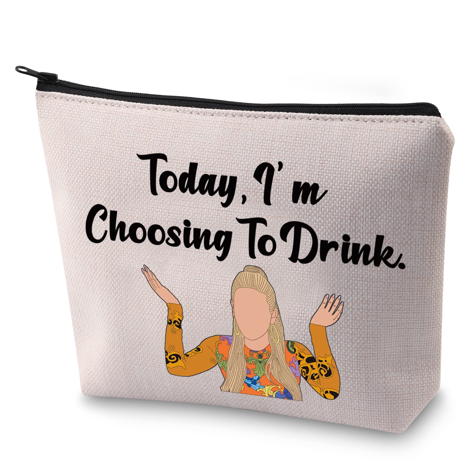 BLUPARK RHONY Inspired Gift Today I'm Choosing To Drink Makeup Bag Real Housewives Gift, Choosing To Drink