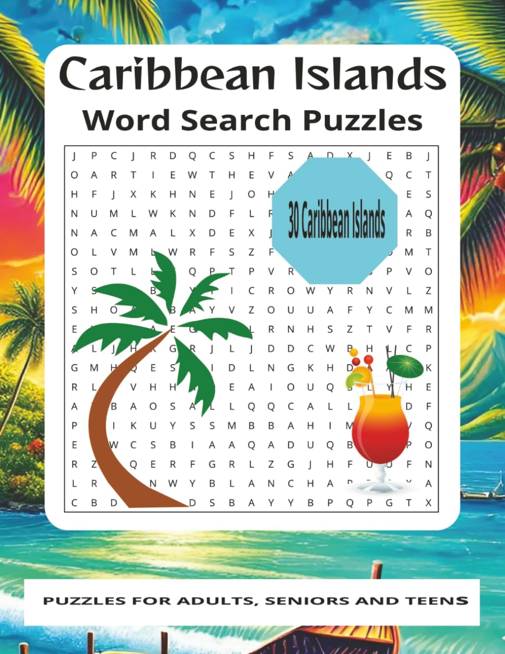 Caribbean Islands Word Search Puzzles: 30 Fun and Relaxing Puzzles Celebrating the Tropical Islands, Beaches, and Traditions of the Caribbean