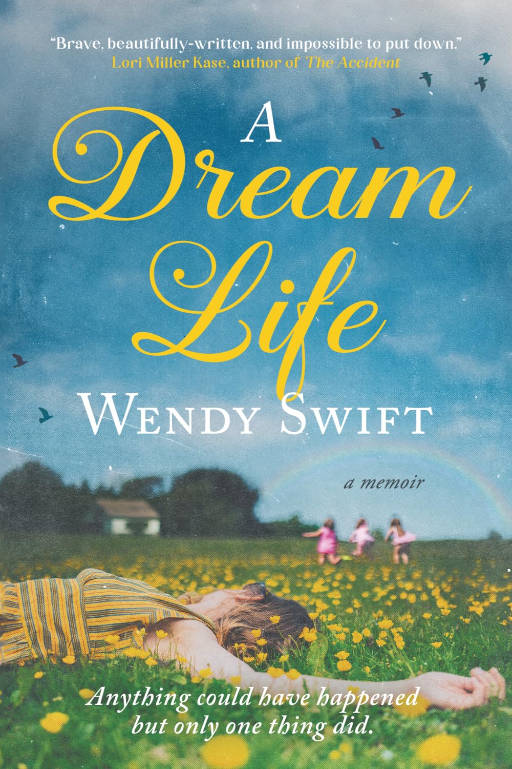 A Dream Life: A Memoir