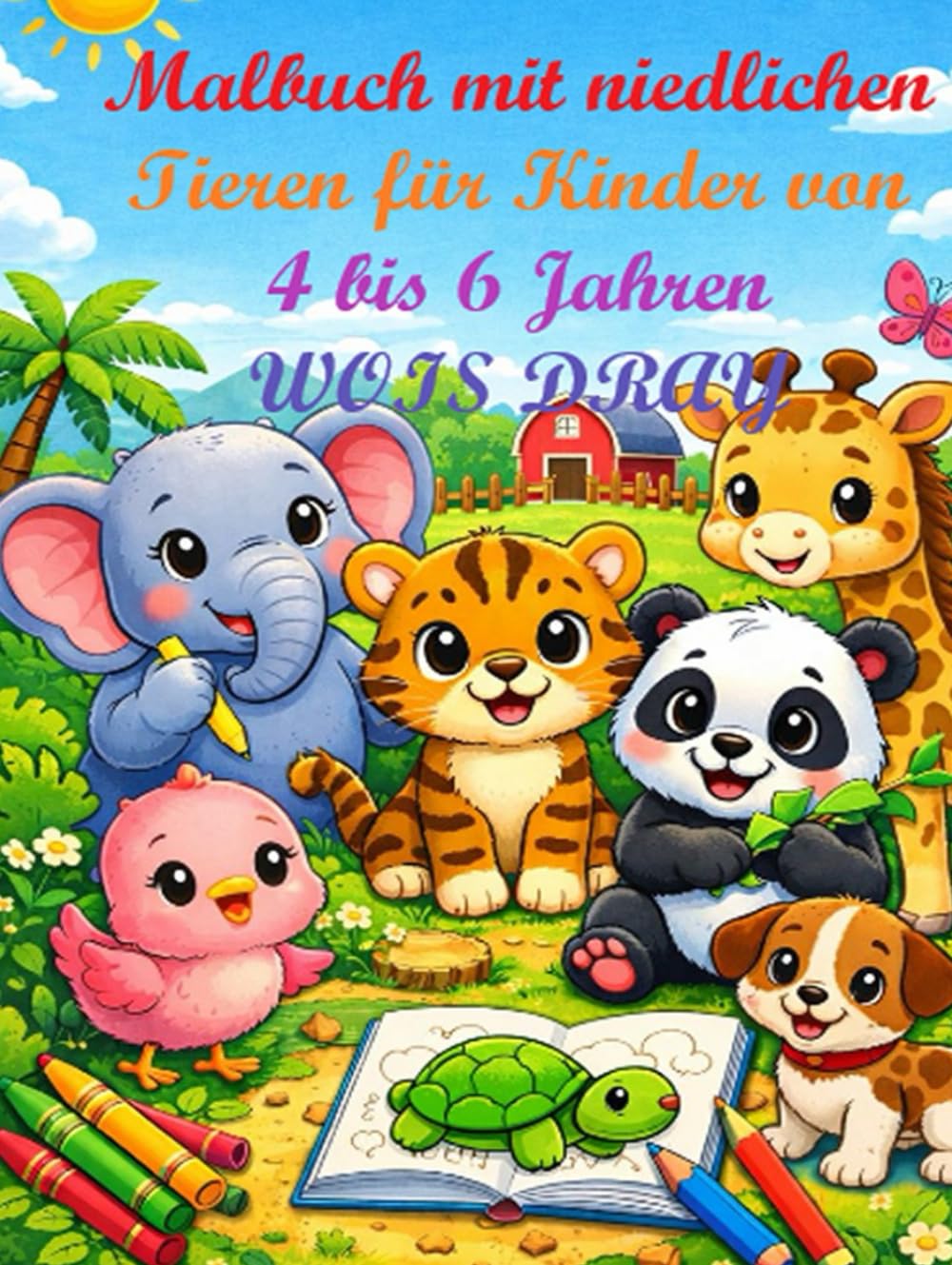 Malbuch mit niedlichen Tieren für Kinder von 4 bis 6 Jahren: Einfache, große und lustige Ausmalbilder für Vorschulkinder