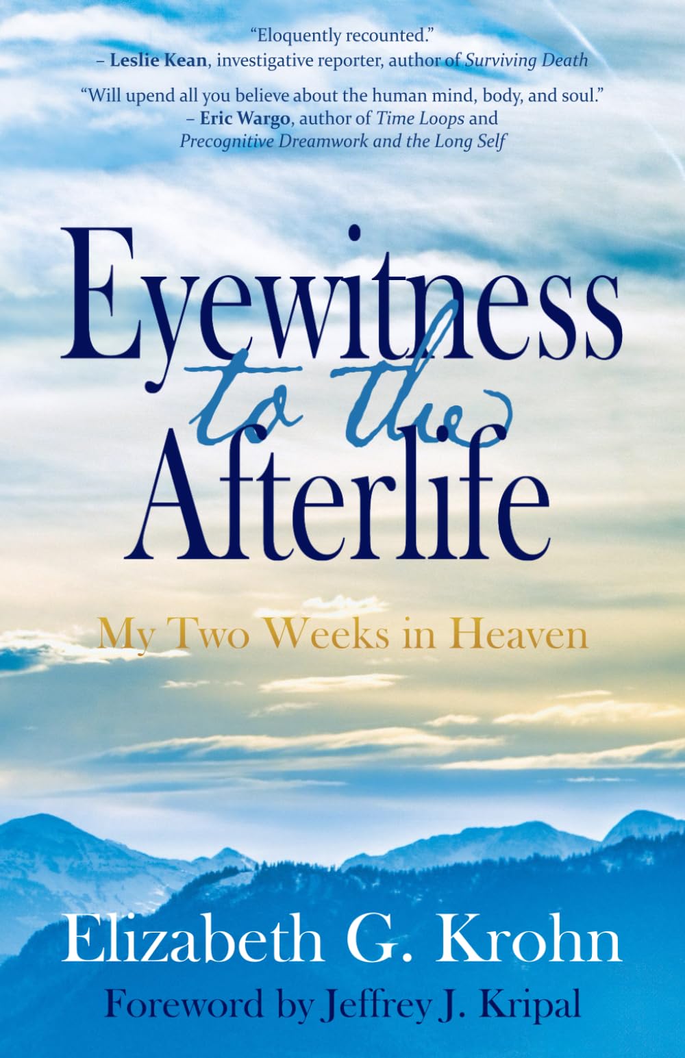Eyewitness to the Afterlife: My Two Weeks in Heaven : Krohn, Elizabeth G.:  Amazon.sg: Books