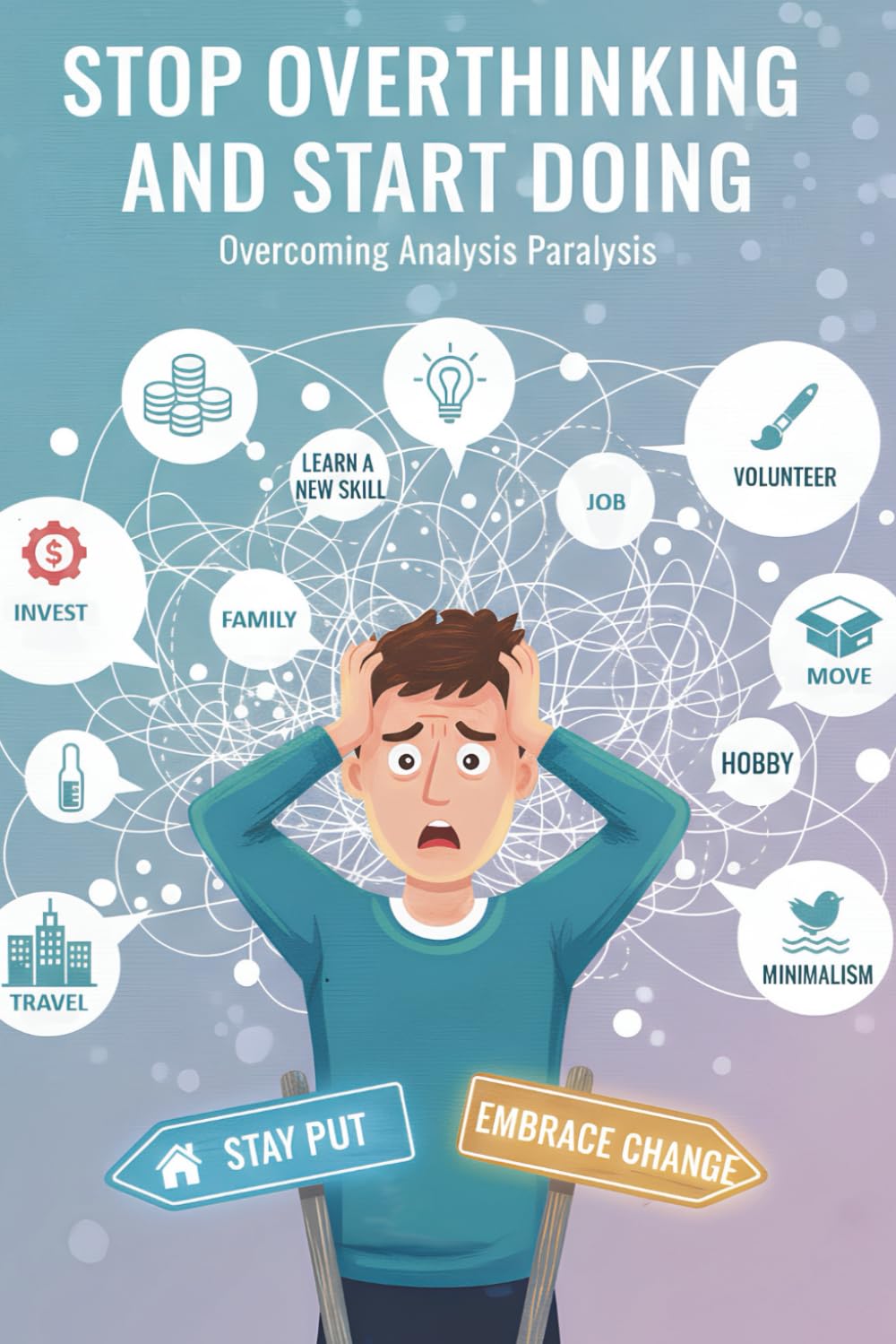 Stop Overthinking and Start Doing: Overcoming Analysis Paralysis