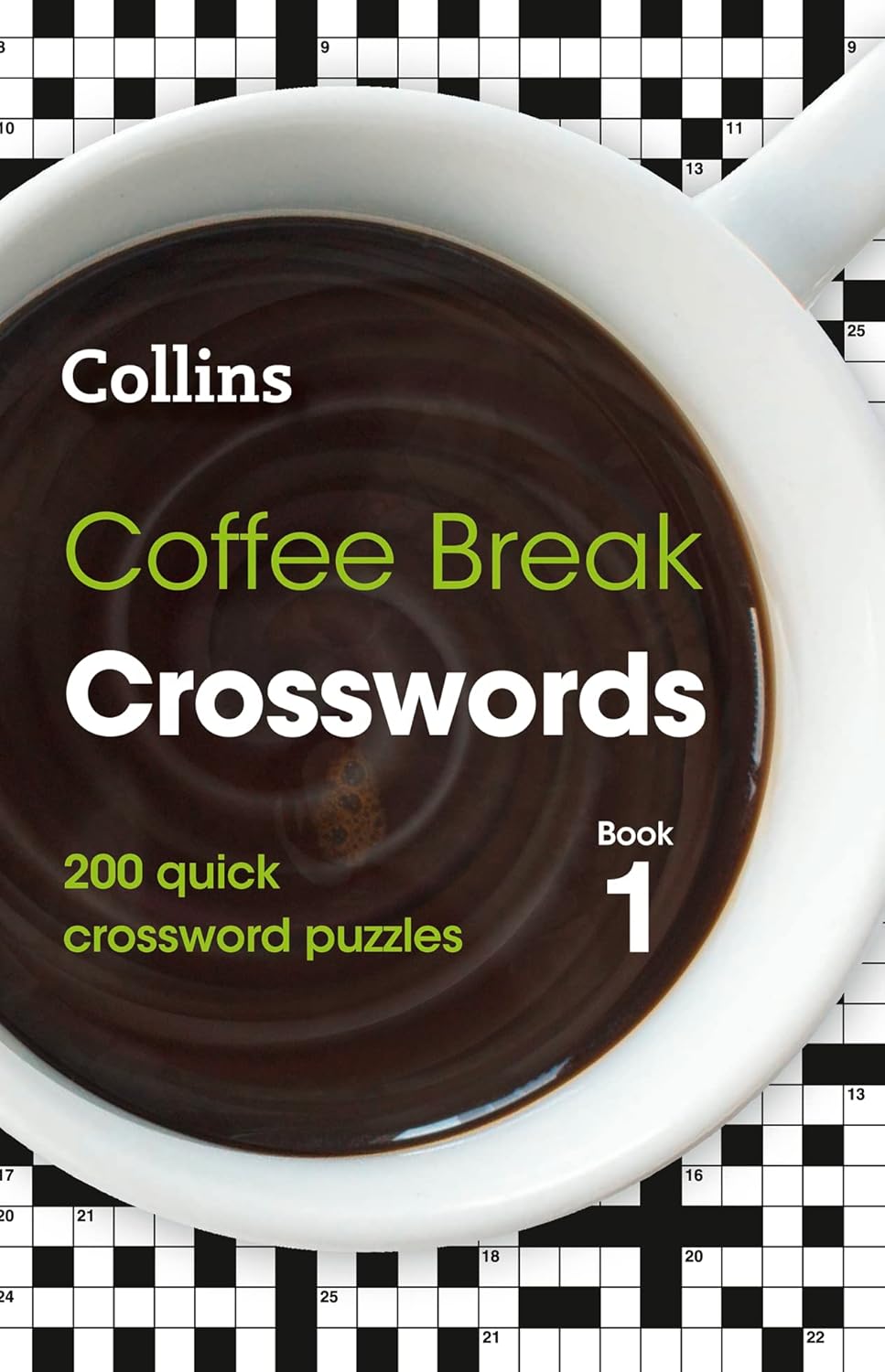 Coffee Break Crosswords Book 1 200 Quick Crossword Puzzles Collins