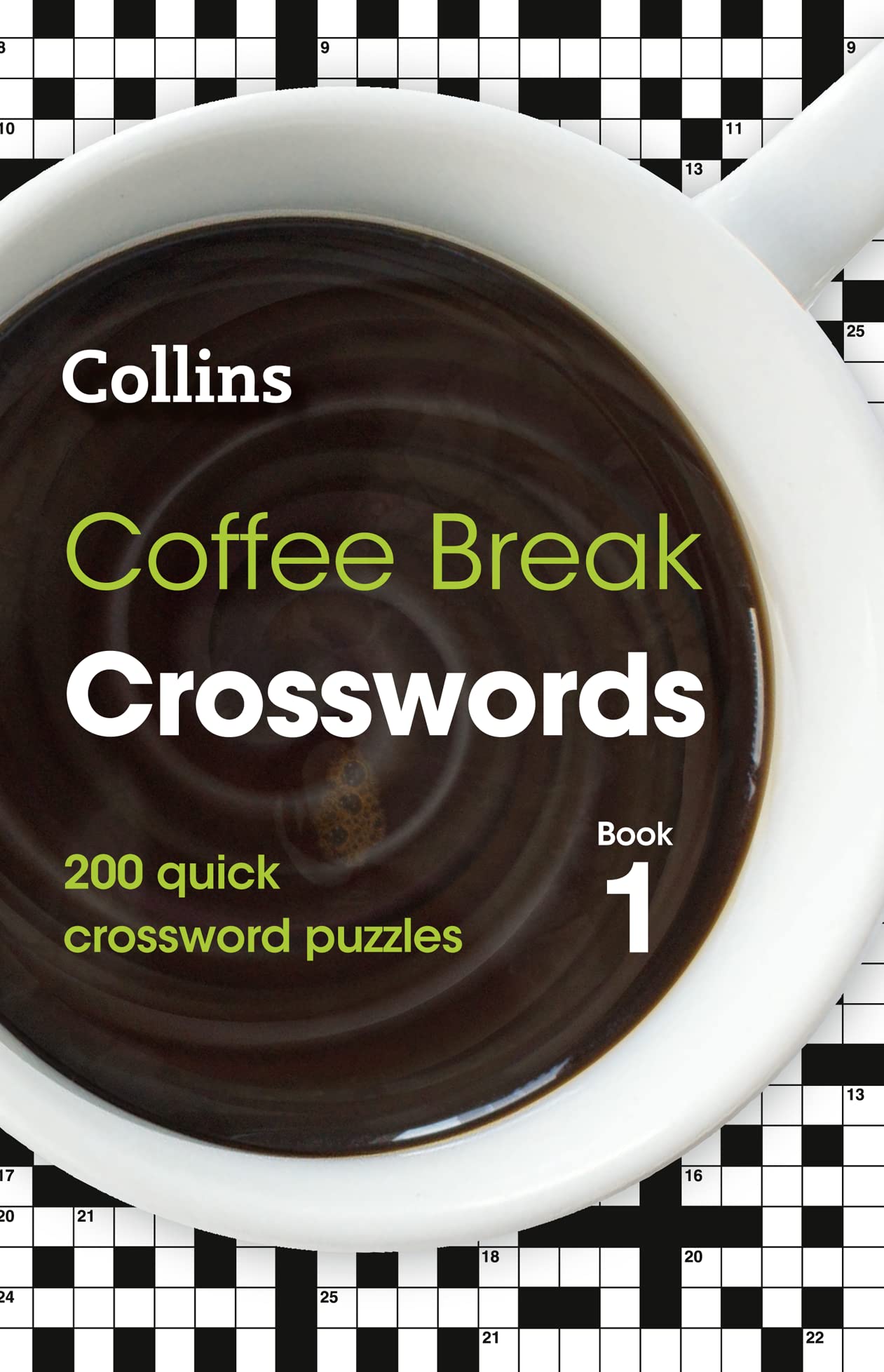 Coffee Break Crosswords book 1: 200 puzzles (Collins Crosswords) Paperback – 14 Jun. 2018