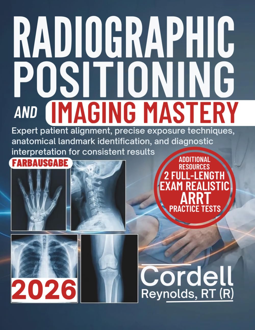 Radiographic Positioning and Imaging Mastery: Expert patient alignment, precise exposure techniques, anatomical landmark identification, and diagnostic interpretation for consistent results