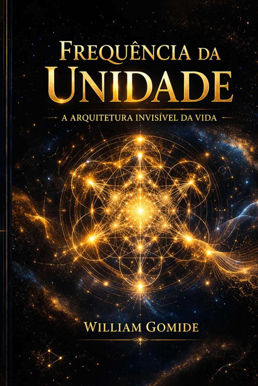 Frequência da Unidade: A Arquitetura Invisível da Vida