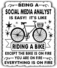 Social Media Analyst Vinyl Sticker 4.5in – Being a Social Media Analyst is Easy, It's Like Ride A Bike On Fire - Waterproof Vinyl Stickers Gift for Coworker - Decal for Laptop, Tumbler, Mug