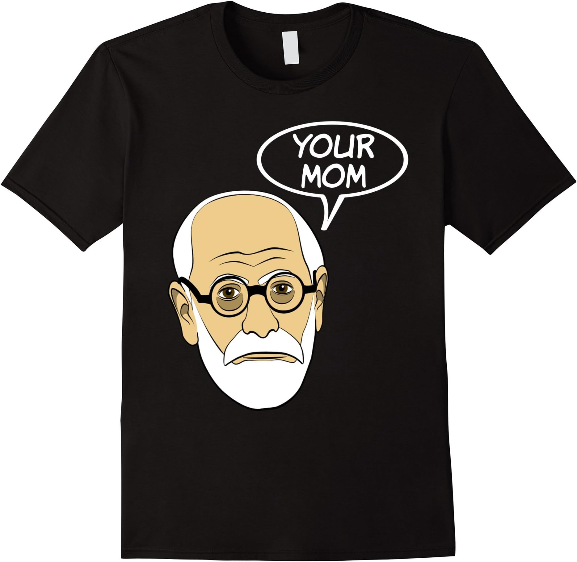 Funny Psychologist Tee Shirt Gift ApparelYour Mom Funny Psychoanalysis Psychology Geek T Shirt T-ShirtOEKO-TEX STANDARD 100