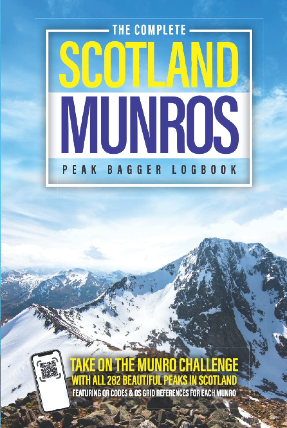 The Complete Scotland Munros Peak Bagger Logbook: Take On The Munro Challenge With 282 Peaks In Scotland Over 3000ft