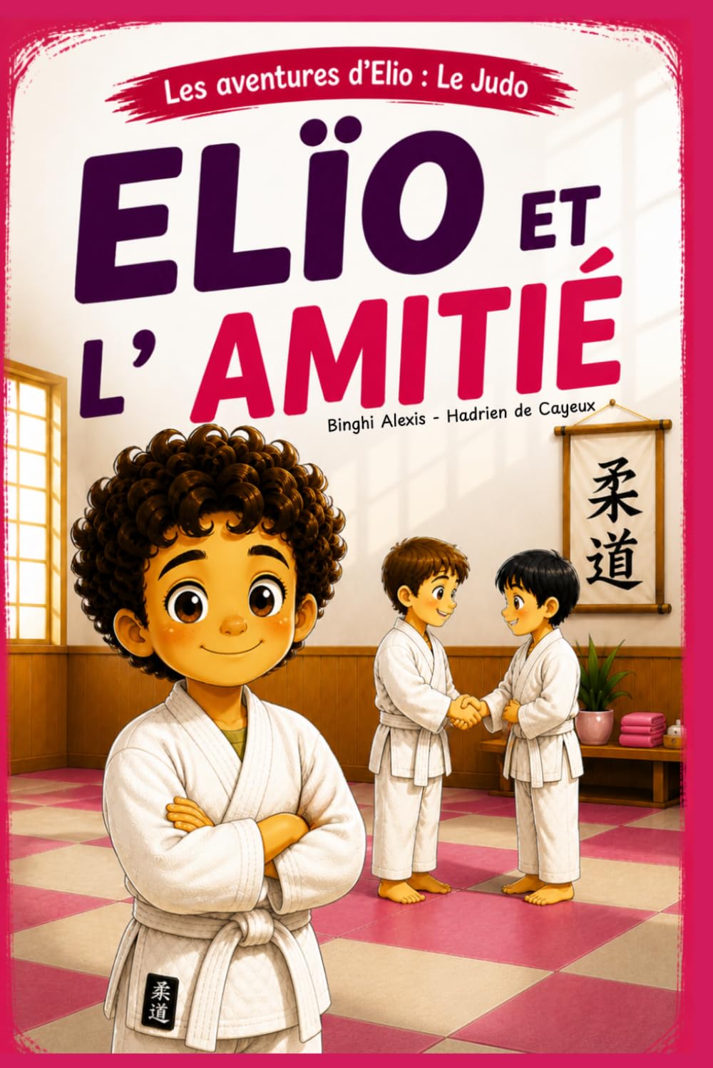 Elïo et l'amitié (Les aventures d'Elïo : Elïo au Judo)