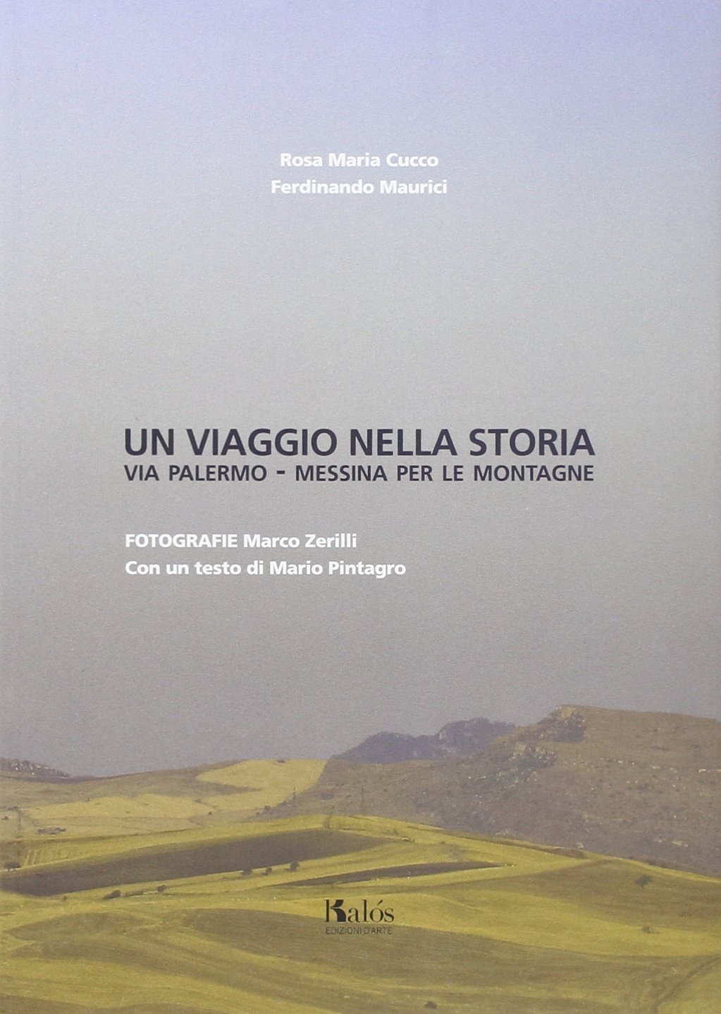 Un viaggio nella storia. Via PalermoMessina per le