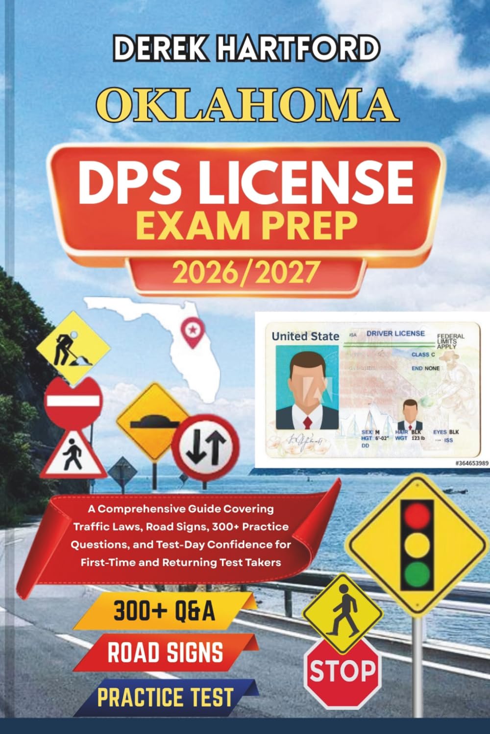 OKLAHOMA DPS License Exam Prep 2026/2027: A Comprehensive Guide Covering Traffic Laws, Road Signs, 300+ Practice Questions, and Test-Day Confidence for First-Time and Returning Test Takers