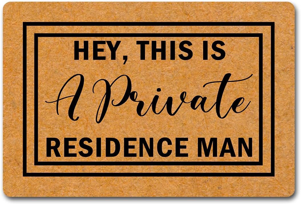 This is A Private Residence Man Funny Doormat for Entrance Way with Non Slip Backing Indoor/Outdoor Welcome Mats Home and Office Decorative Rug 23.6 in(W) X 15.7 in(L)