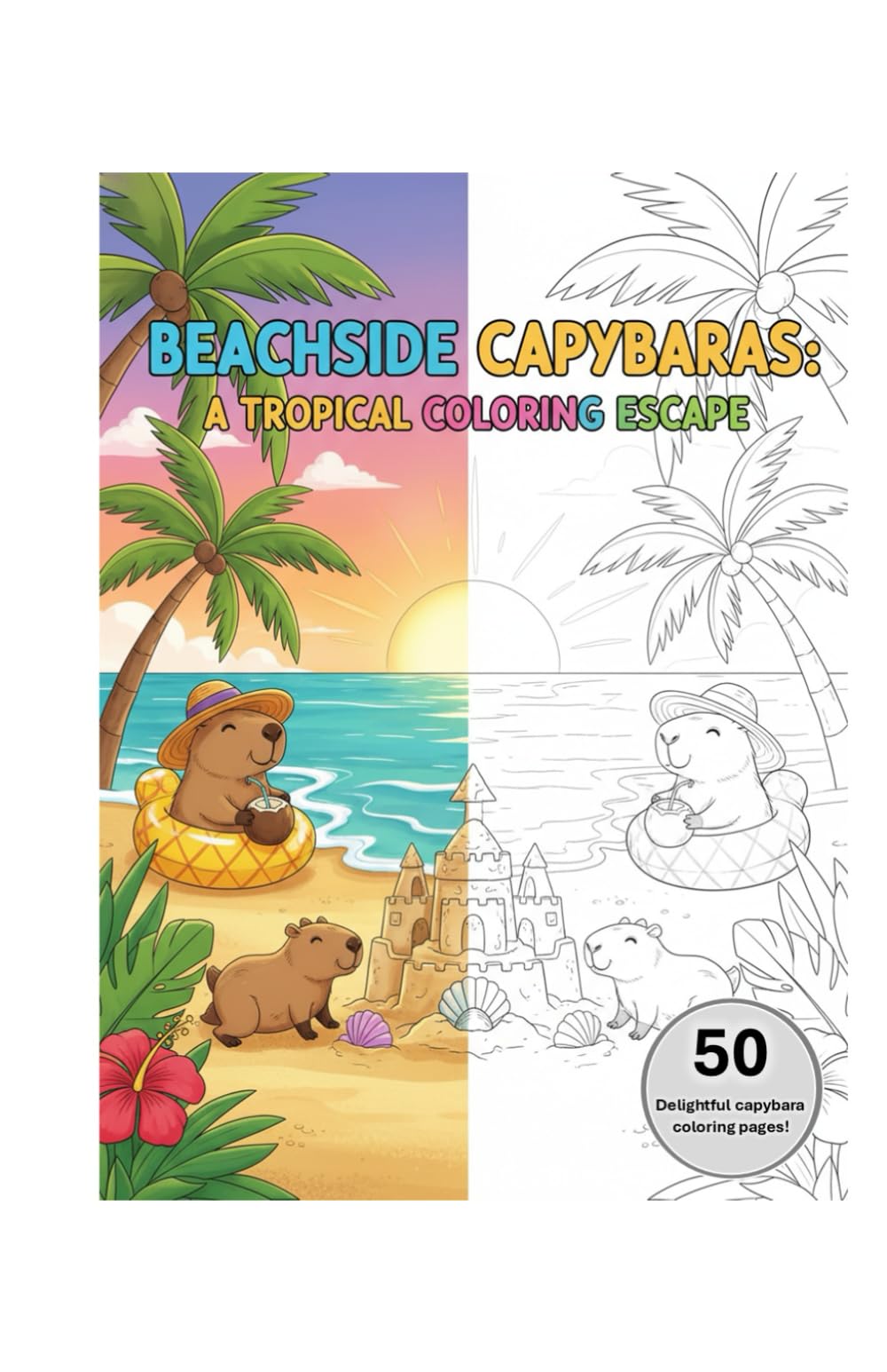 Beachside Capybaras: A Tropical Coloring Escape