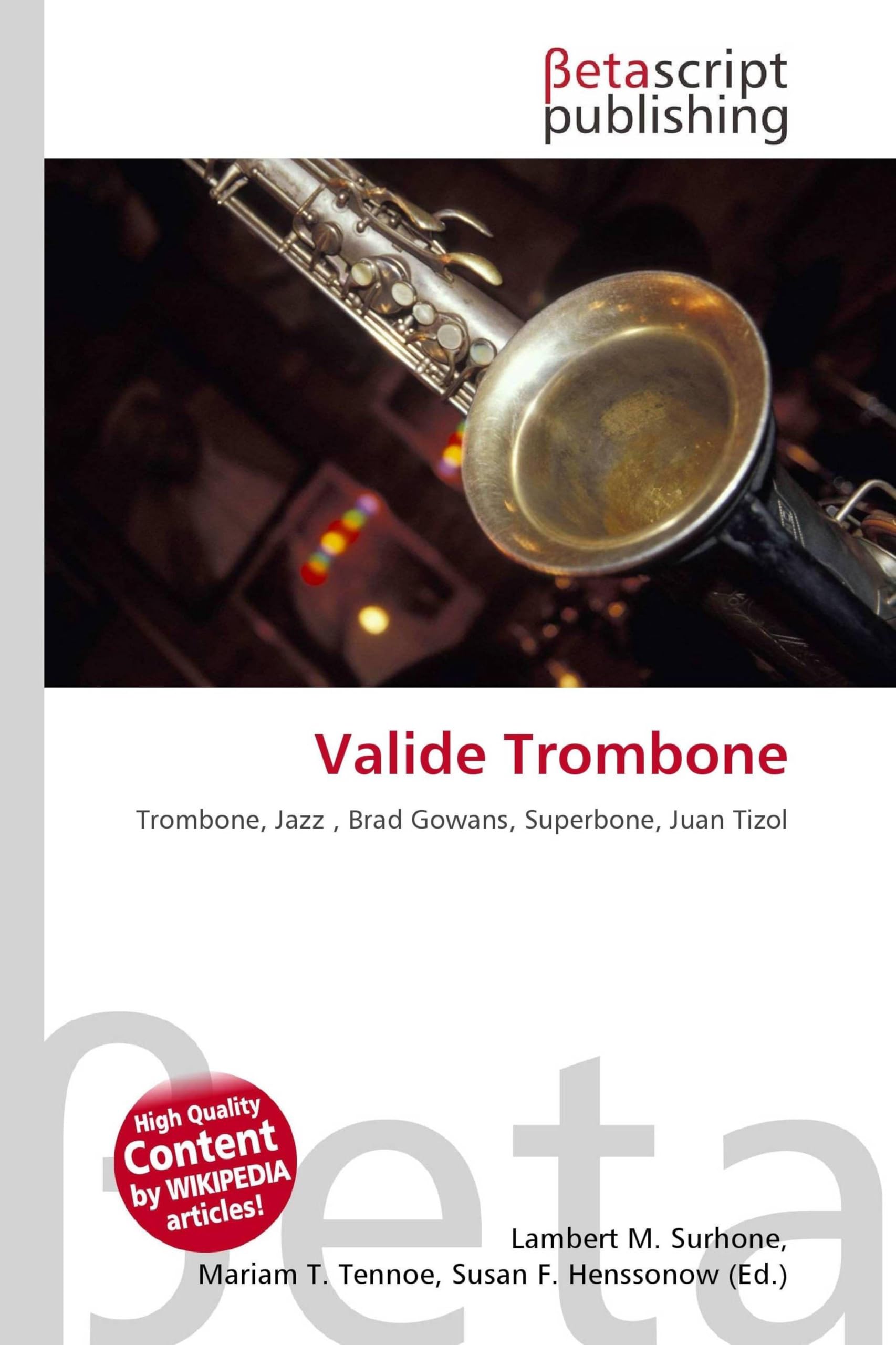 Valide Trombone: Trombone, Jazz , Brad Gowans, Superbone, Juan Tizol