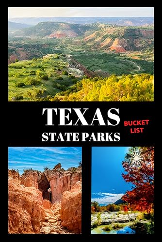 Texas State Parks Bucket List: Travel Log &amp; Memory Journal for Visiting State Parks in Lone Star State | Passport &amp; Stamp Book | Outdoor Adventure Log ... To Do (Hiking, Geocaching, Fishing &amp; more)