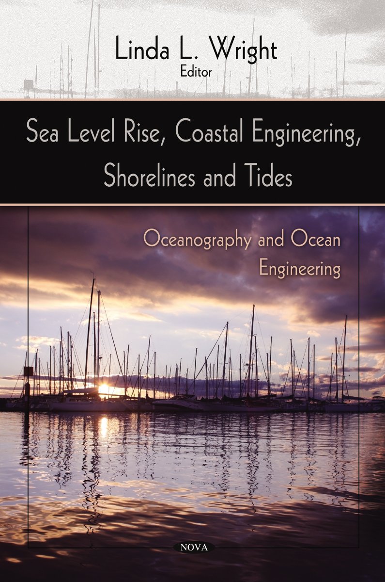 Buy Sea Level Rise, Coastal Engineering, Shorelines & Tides (Oceanography and Ocean Engineering) โ BookShops.in
