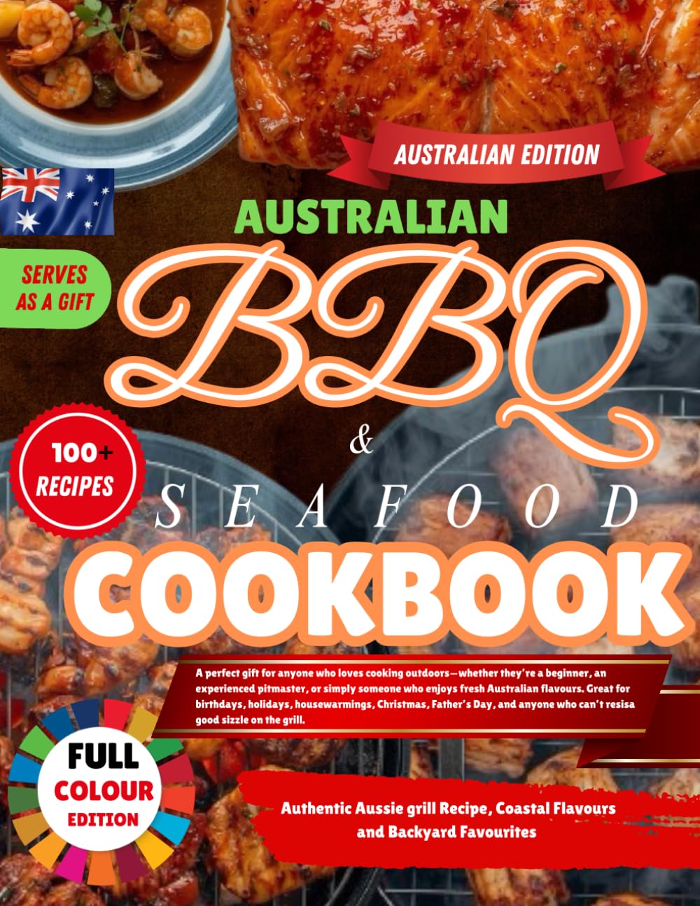 Australian BBQ and Seafood Cookbook. Authentic Aussie Grill Recipes, Coastal Flavours and Backyard Favourites.