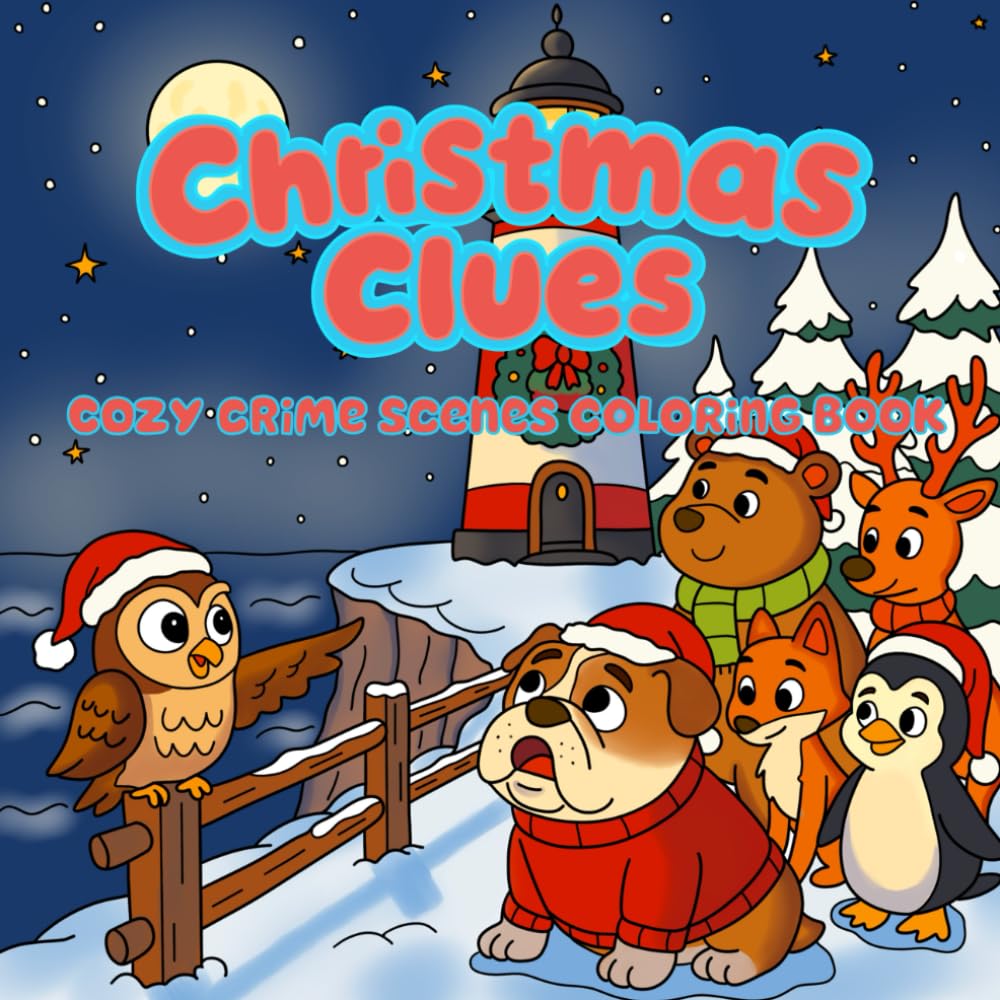 Christmas Clues: Cozy Crime Scenes Coloring Book for Adults and Teens - Stress Relief with Cute Detective Animals and Relaxation (Fuzzy Clues Cozy