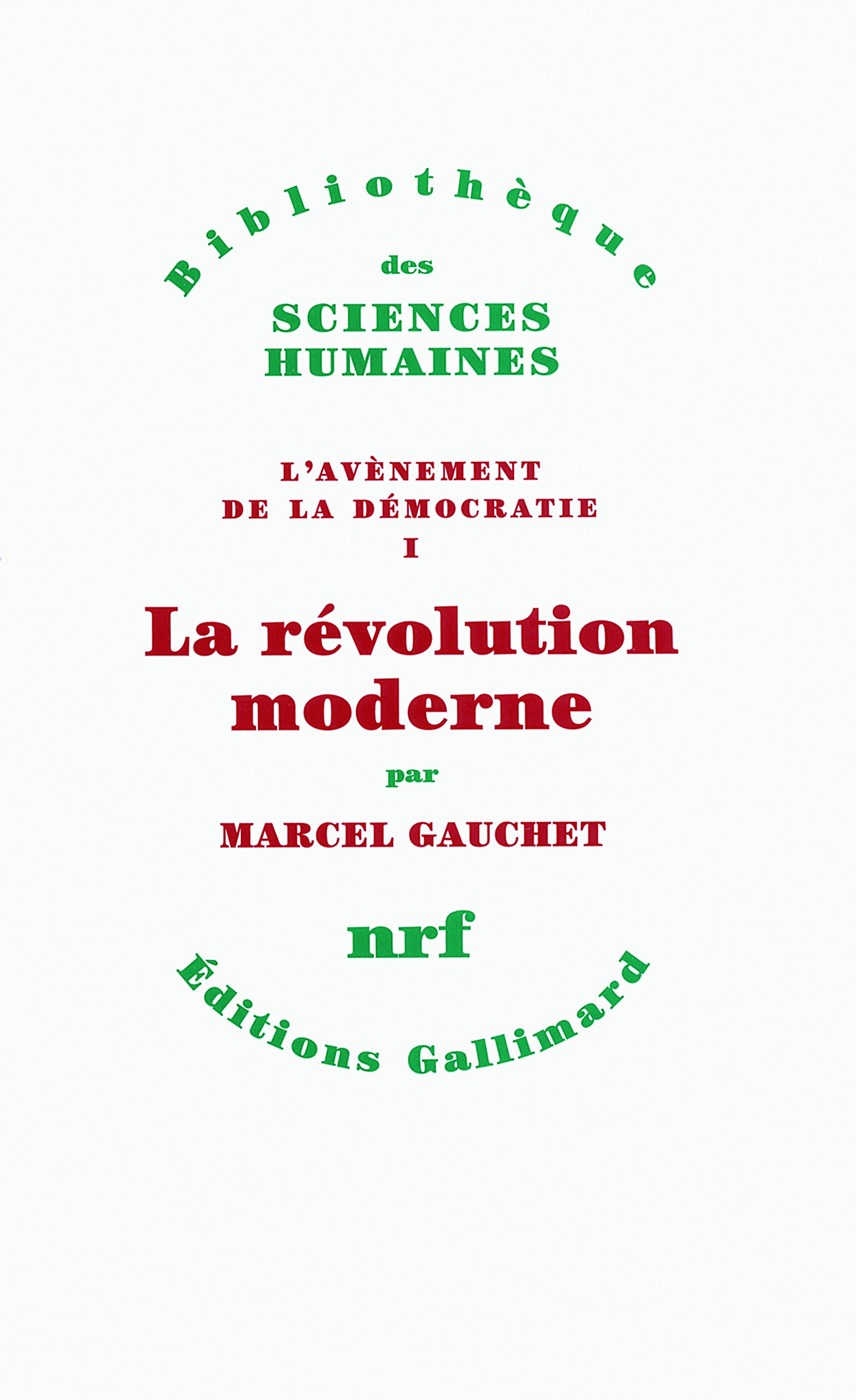 La révolution moderne: Tome 1, La révolution moderne
