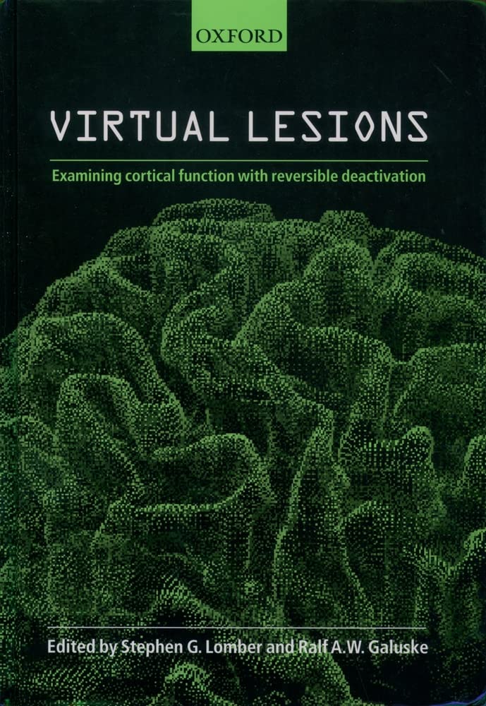 Virtual Lesions: Examining Cortical Function With Reversible Deactivation