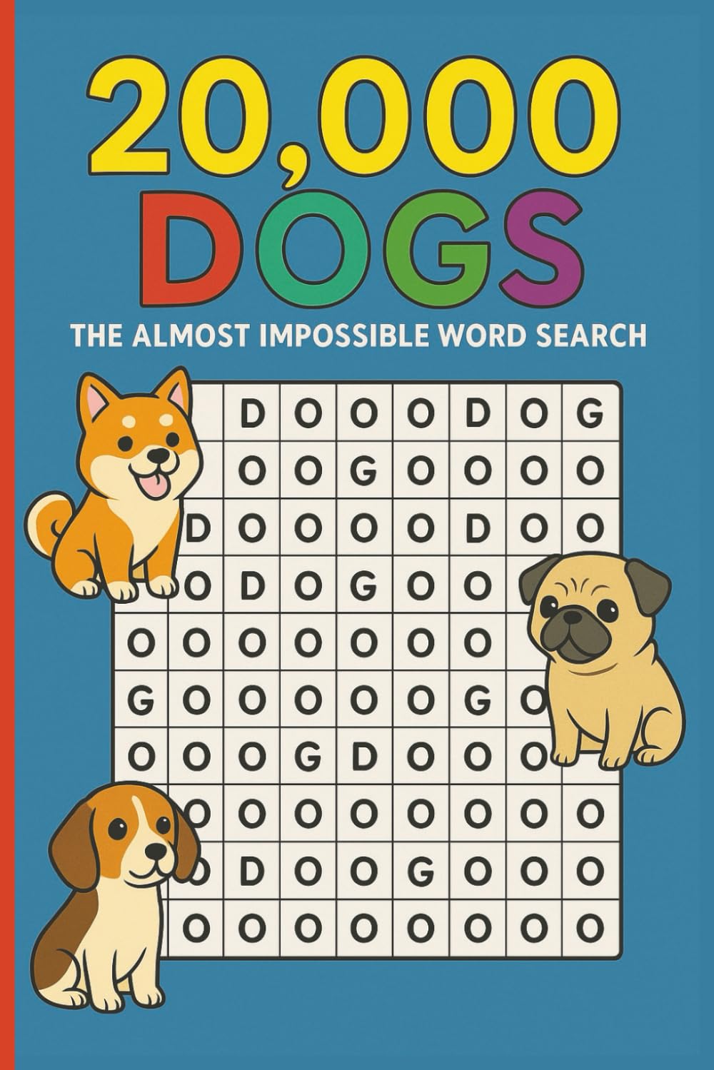 20,000 Dogs!: An Almost Impossible Word Search