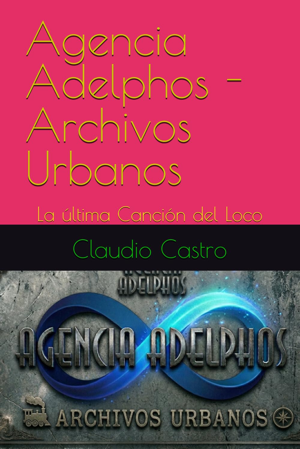 Agencia Adelphos - Archivos Urbanos: La última Canción del Loco