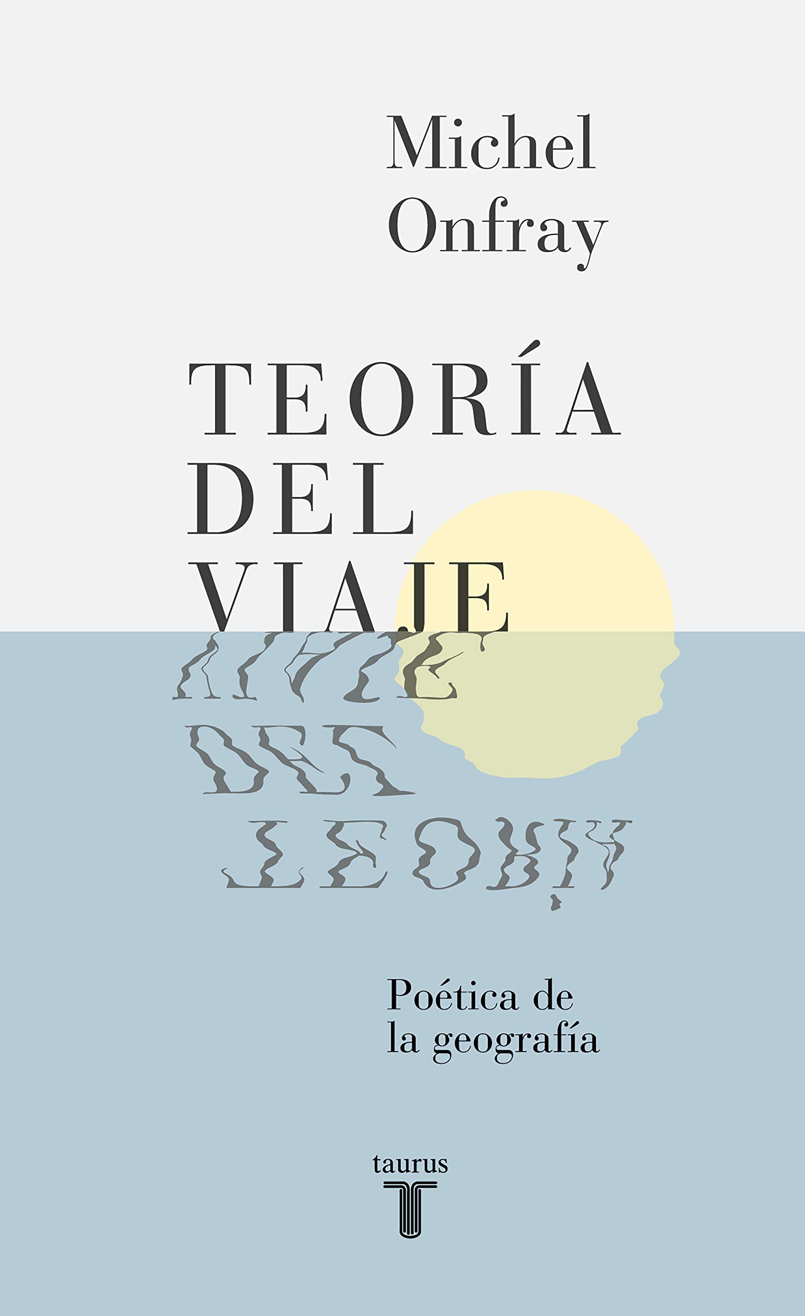 Teoría del viaje: Poética de la geografía (Pensamiento)