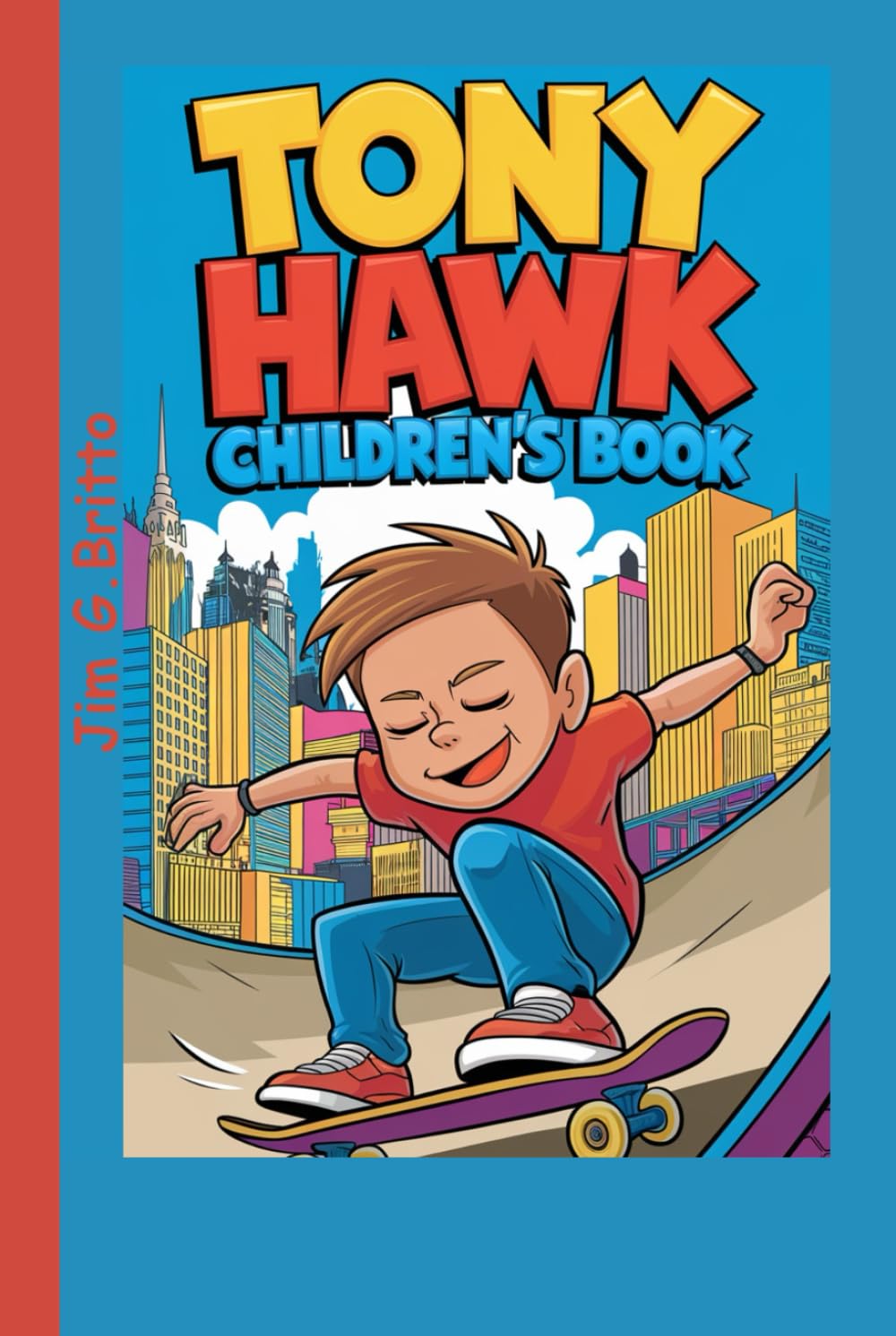 TONY HAWK CHILDREN'S BOOK: The Boy Who Never Gave Up