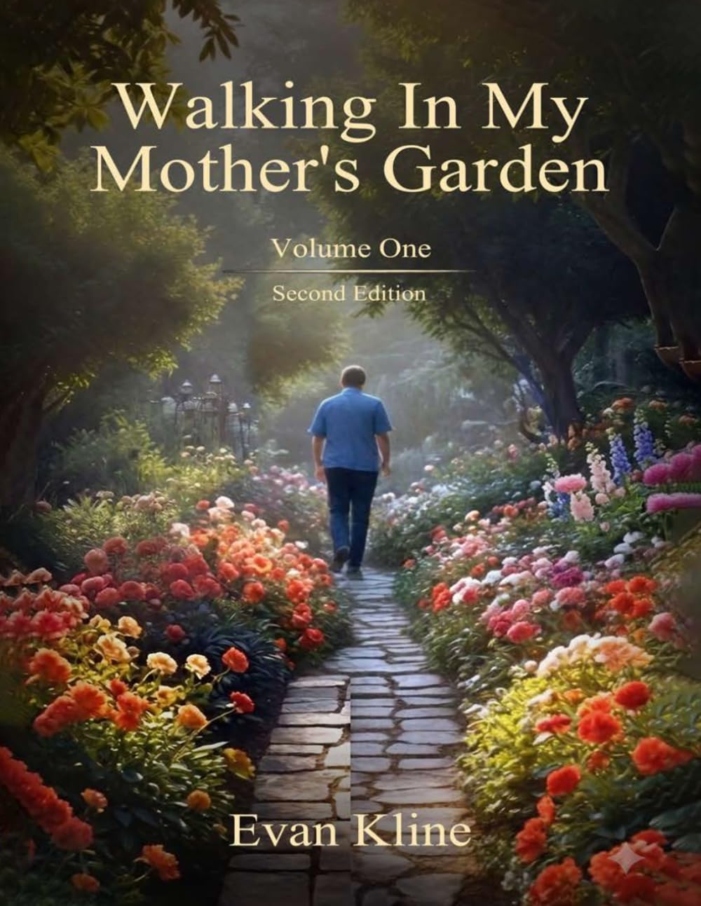 Walking In My Mother's Garden: Poetry, Prose, and Philosophy