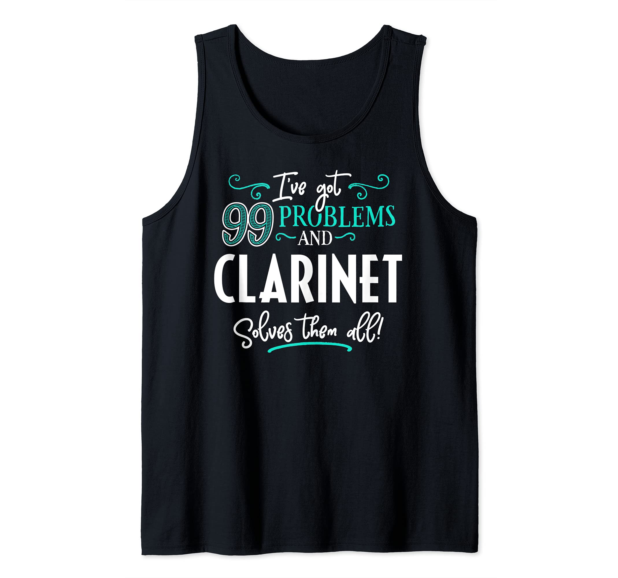 Clarinet Design Gift - Clarinet Solves Them All! Tank Top, Black