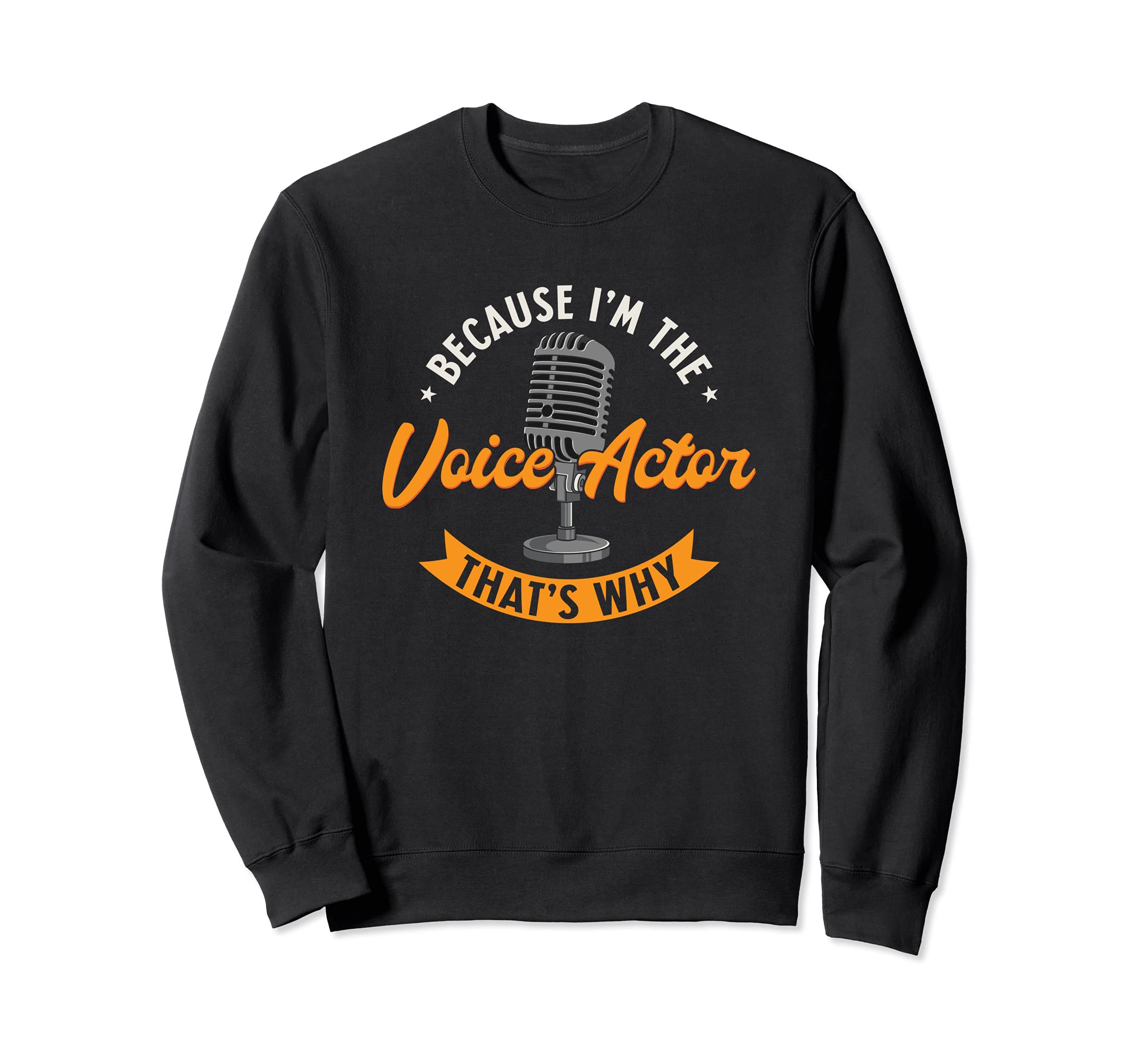 Voice Over Artist Quote For A Voice Actor Sweatshirt, Black
